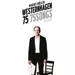 Retrospektive zum Rocker-Geburtstag: "Westernhagen 75 (75 Songs / 1974 - 2023)"